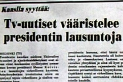 Kuva: Lehtiuutinen presidentti Mauno Koiviston YLE-kritiikist� (1984). YLE kuvanauha.