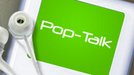 Pop-Talk - polttavaa puhetta popista.