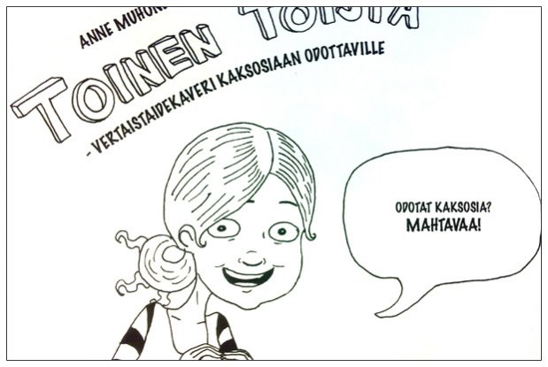 Toinen toista. Piirros: Anne Muhonen. Valokuva: Anni Alatalo, Yle Olotila.