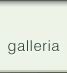 Galleria