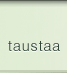 Taustaa